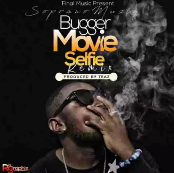 Soprano Musiq - Burger Movie Selfie Remix